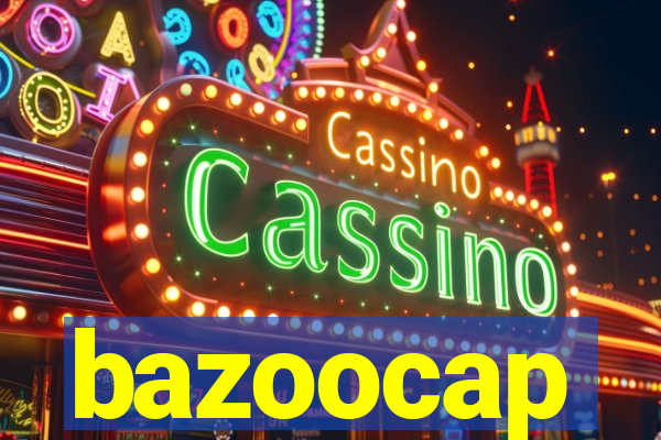 bazoocap