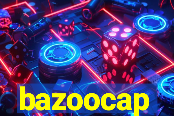 bazoocap