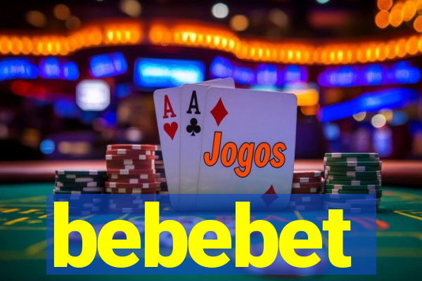bebebet