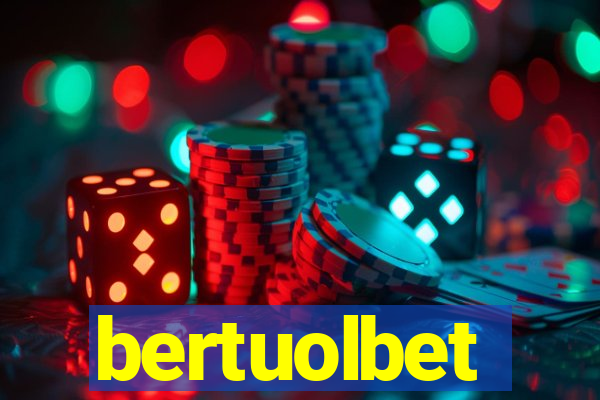 bertuolbet
