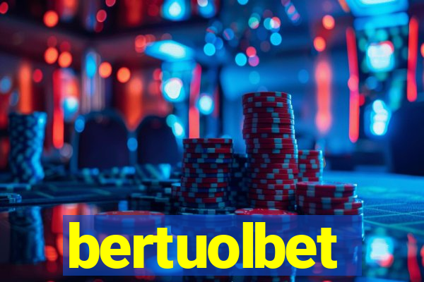 bertuolbet