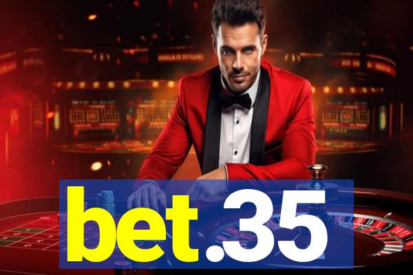 bet.35