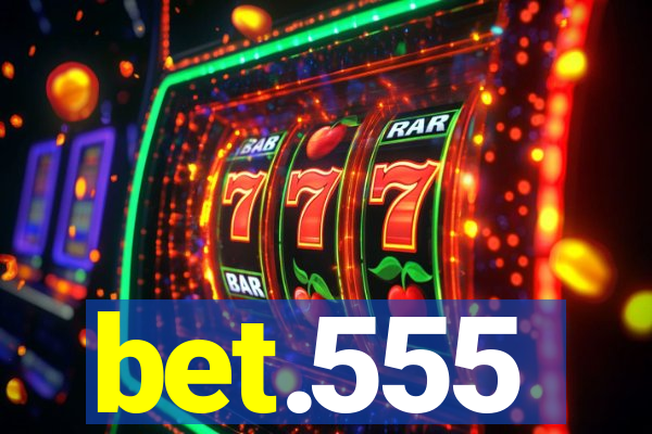 bet.555
