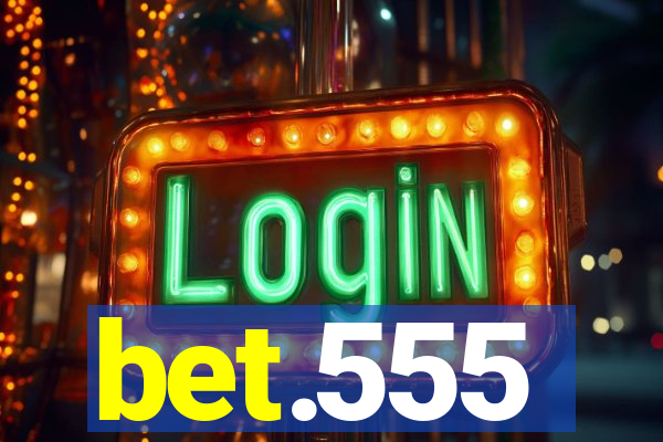 bet.555