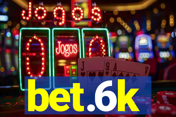 bet.6k