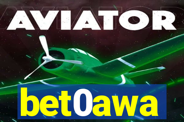 bet0awa