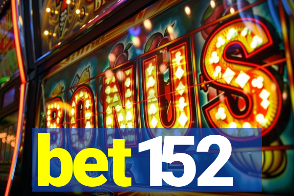 bet152