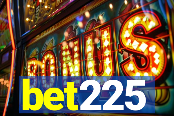 bet225