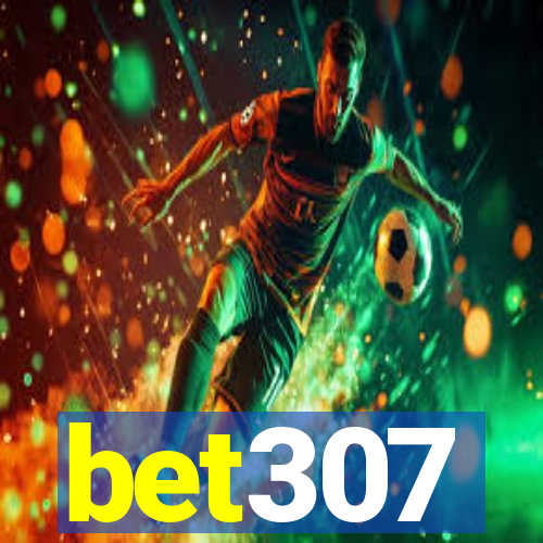 bet307