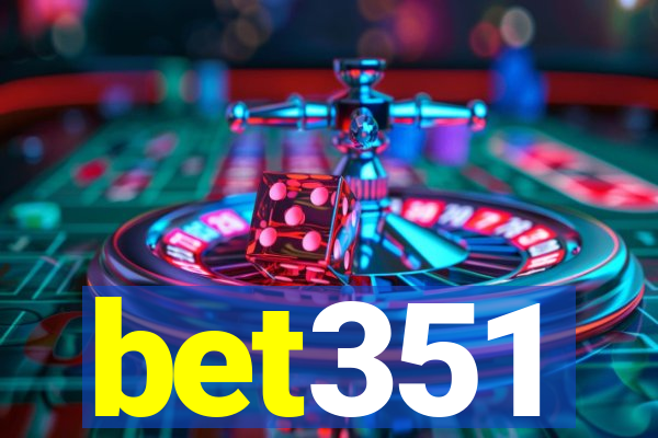 bet351