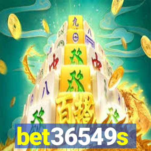 bet36549s