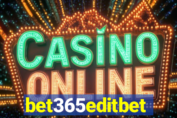 bet365editbet