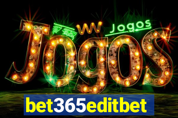 bet365editbet