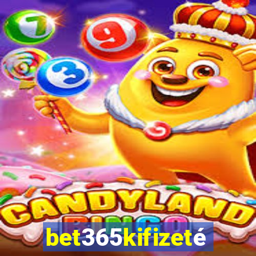 bet365kifizetés
