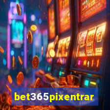 bet365pixentrar