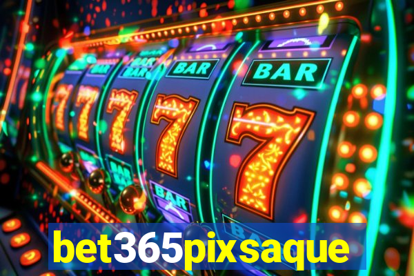 bet365pixsaque