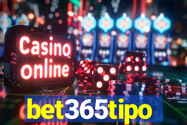 bet365tipo