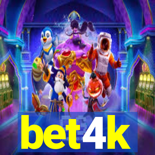 bet4k