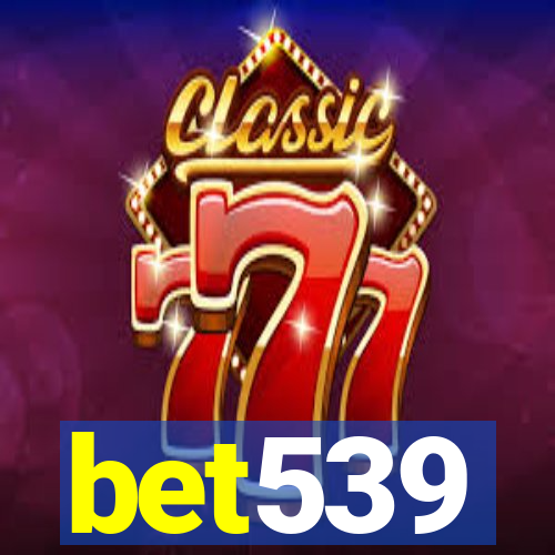 bet539