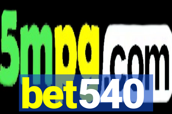 bet540