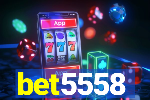 bet5558