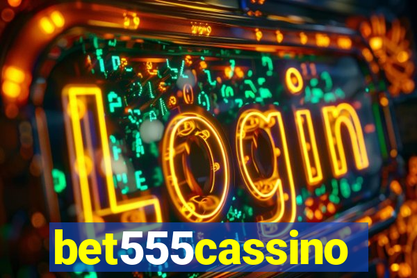 bet555cassino