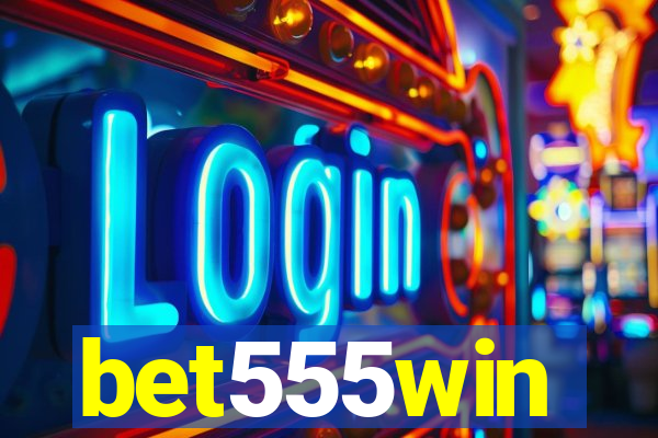 bet555win