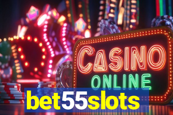 bet55slots