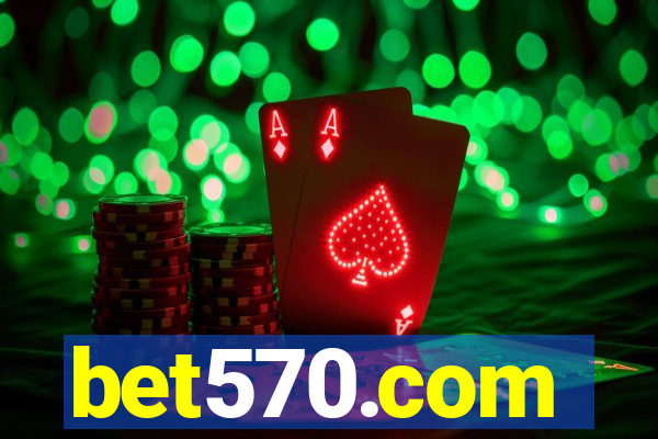 bet570.com