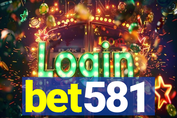 bet581