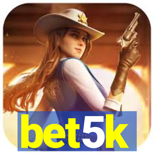 bet5k