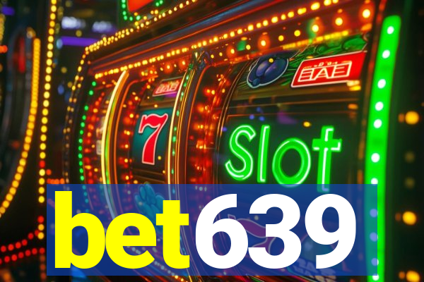 bet639