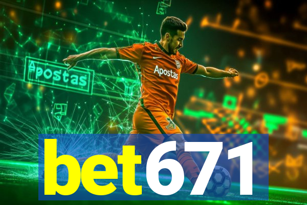 bet671