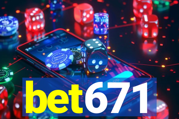 bet671
