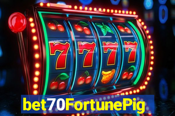 bet70FortunePig