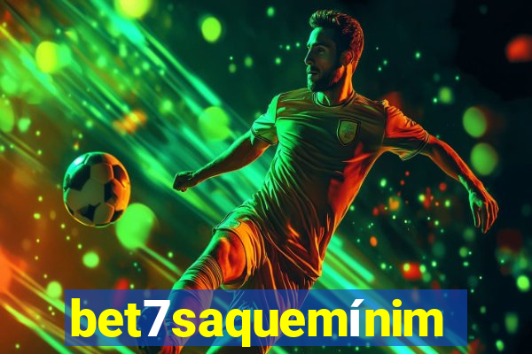 bet7saquemínimo