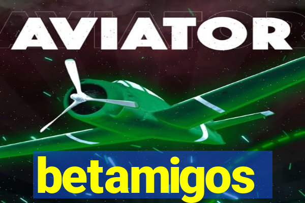 betamigos