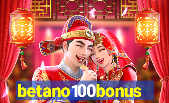 betano100bonus