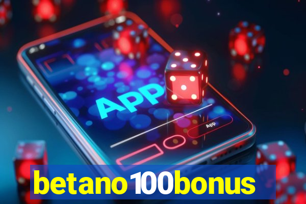 betano100bonus