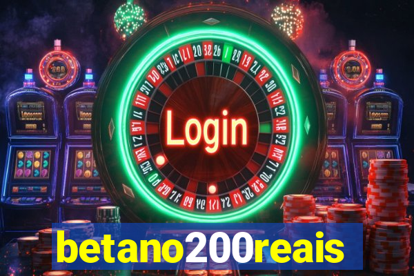 betano200reais