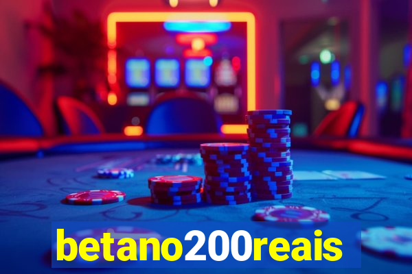 betano200reais