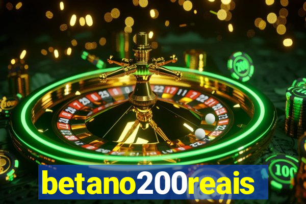 betano200reais