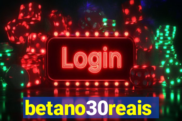 betano30reais