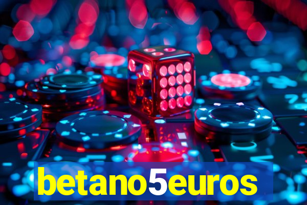 betano5euros