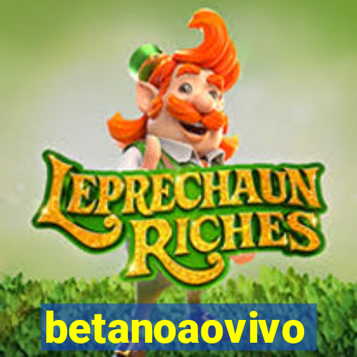 betanoaovivo