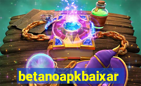 betanoapkbaixar