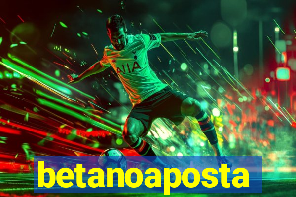 betanoaposta