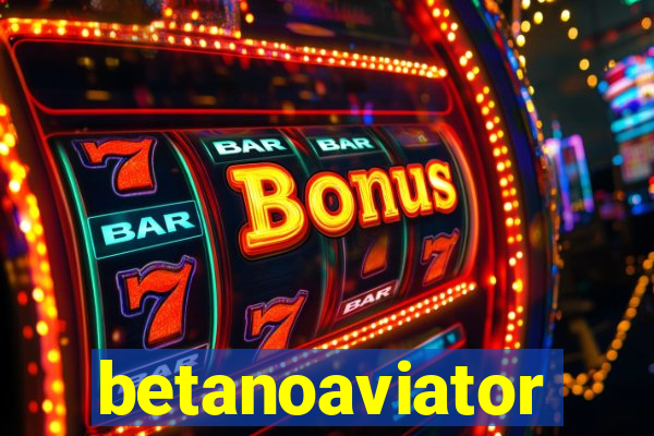 betanoaviator
