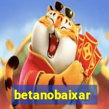 betanobaixar