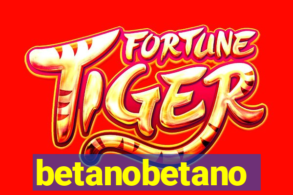 betanobetano